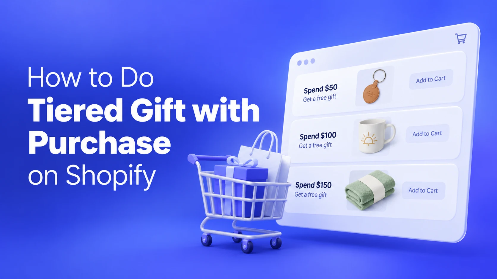 How to Do Tiered Gift with Purchase on Shopify (Step-by-Step)